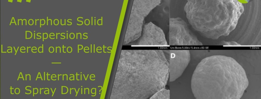 Amorphous Solid Dispersions Layered onto Pellets - An Alternative to Spray Drying